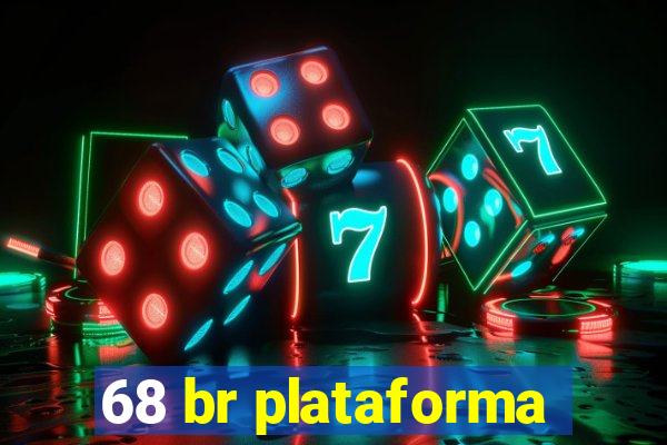 68 br plataforma